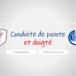 Vidéos confinement - Épisode 4: Conduite de pointe et travail des doigts
